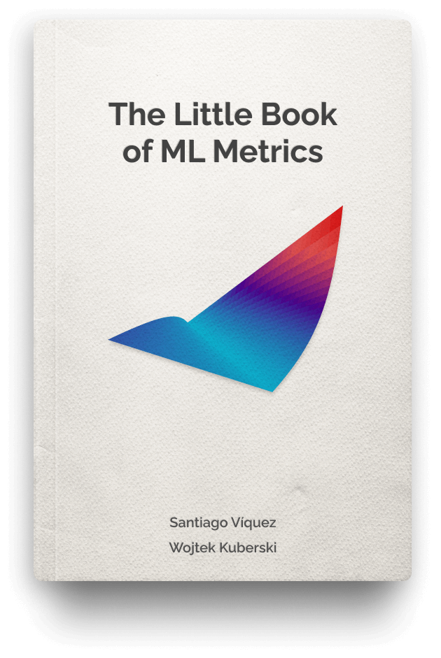 The Little Book of ML Metrics (pre-order)